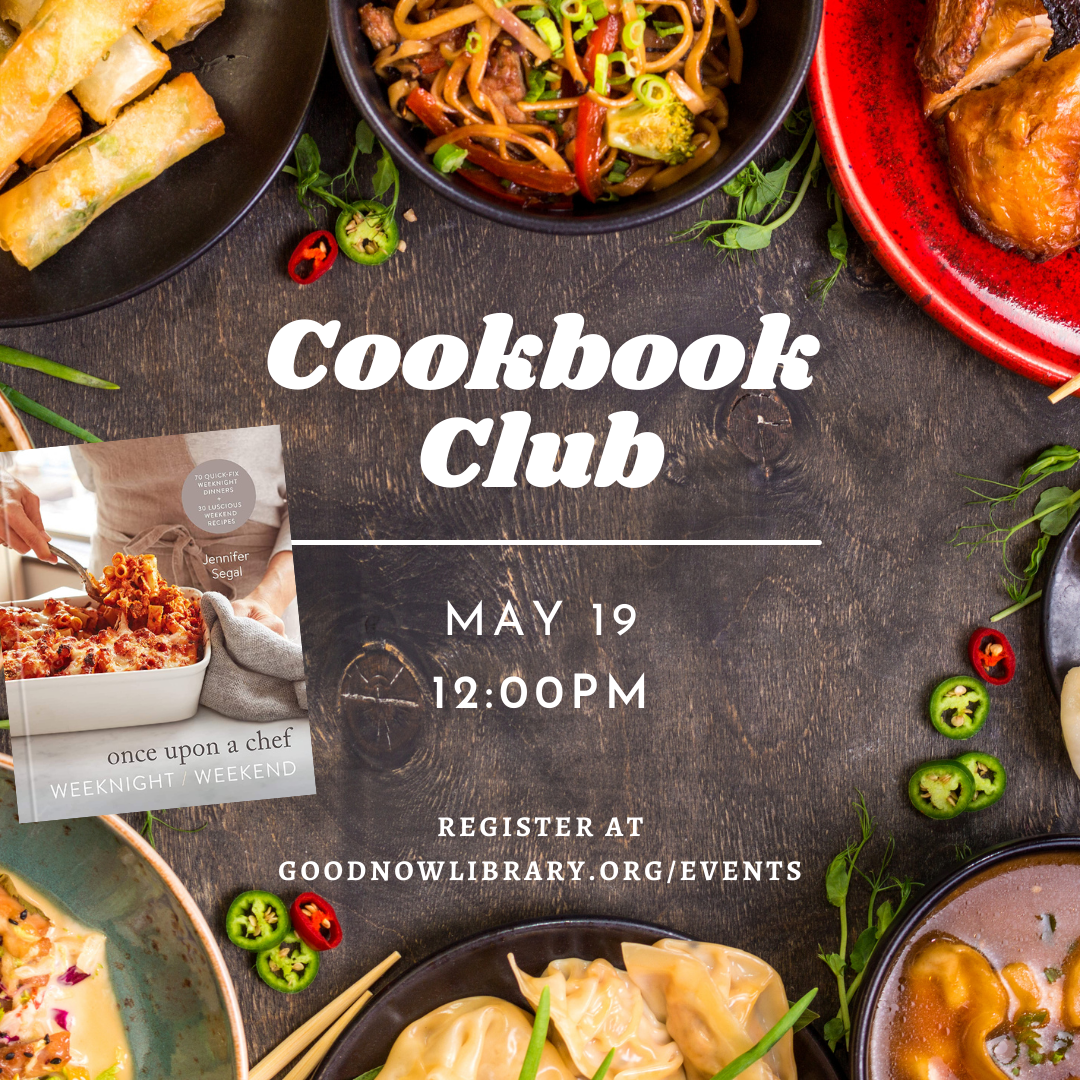 Cookbook Club. May 19. 12 noon. This month the cookbook is Once upon a Chef. For more details or to register please click on the image. 