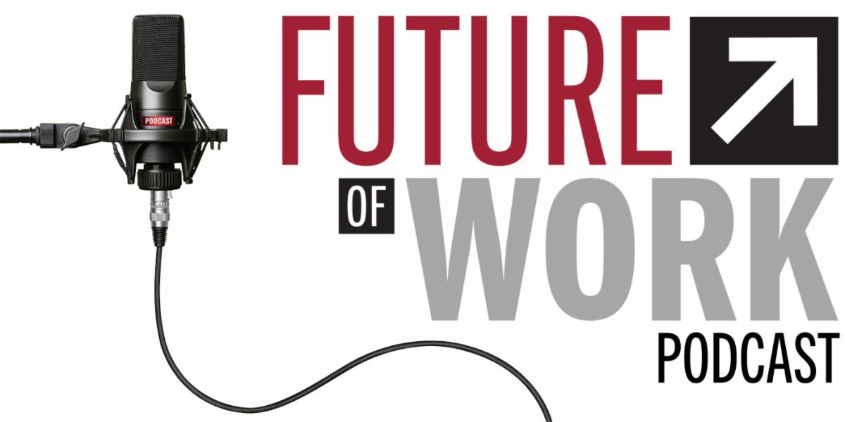 the Future of Work podcast banner 