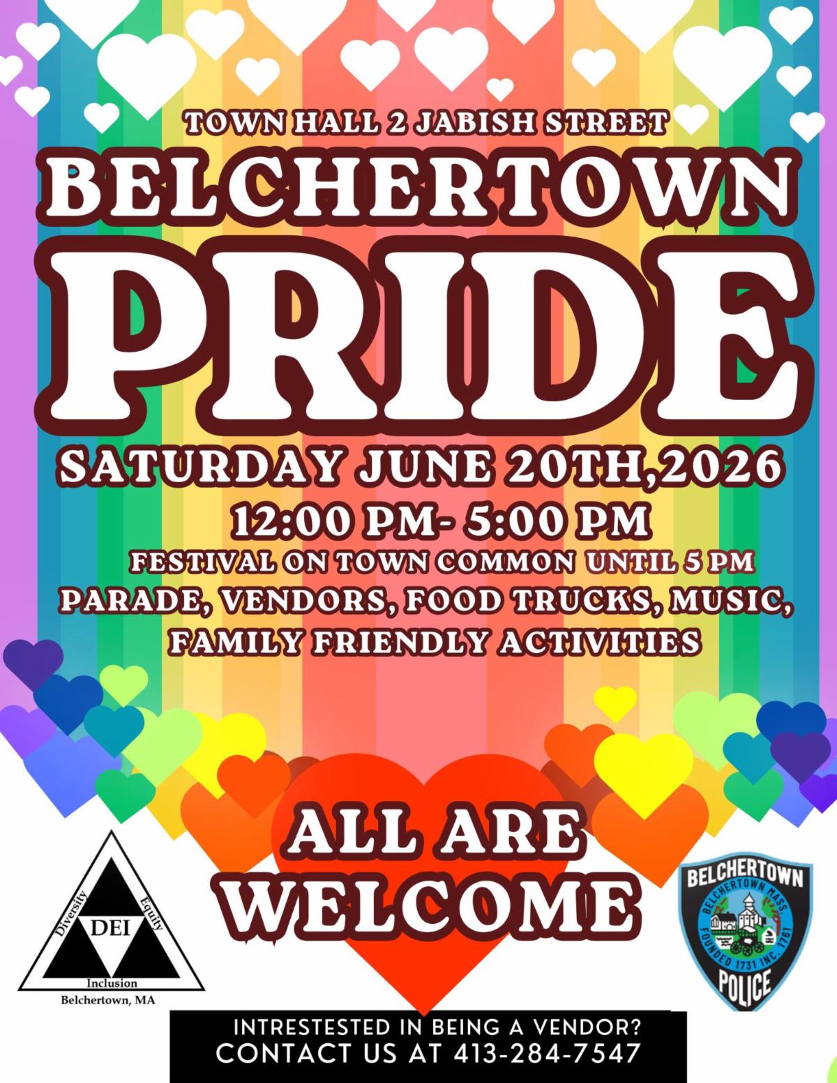 Flyer for Belchertown Pride, Saturday June 20, 2026, 12:00–5:00 PM at Town Hall, 2 Jabish Street. The festival on the Town Common features a parade, vendors, food trucks, music, and family-friendly activities. All are welcome. Interested in being a vendor? Call 413-284-7547. Co-sponsored by Belchertown DEI and Belchertown Police.