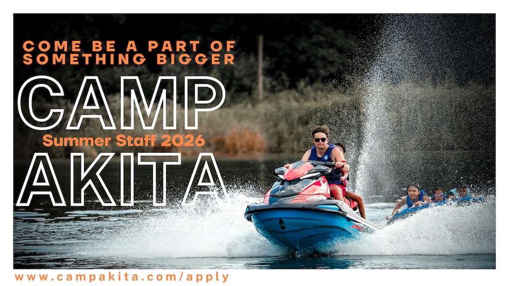 A picture of a waterski with a driver and a lifeguard pulling kids behind on an inflatable raft with the words: Come be part of something special. Camp Akita Summer Staff 2026