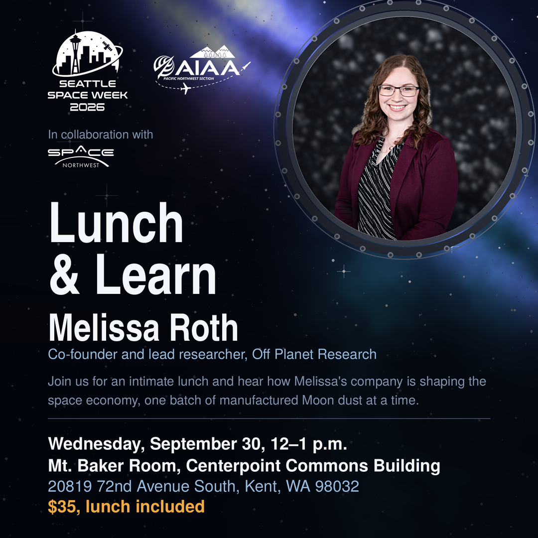 Seattle Space Week 2026 Lunch and Learn with Melissa Roth, co-founder and lead researcher at Off Planet Research. Wednesday September 30, 12 to 1 p.m., Mt. Baker Room, Centerpoint Commons, 20819 72nd Avenue South, Kent. $35, lunch included.
