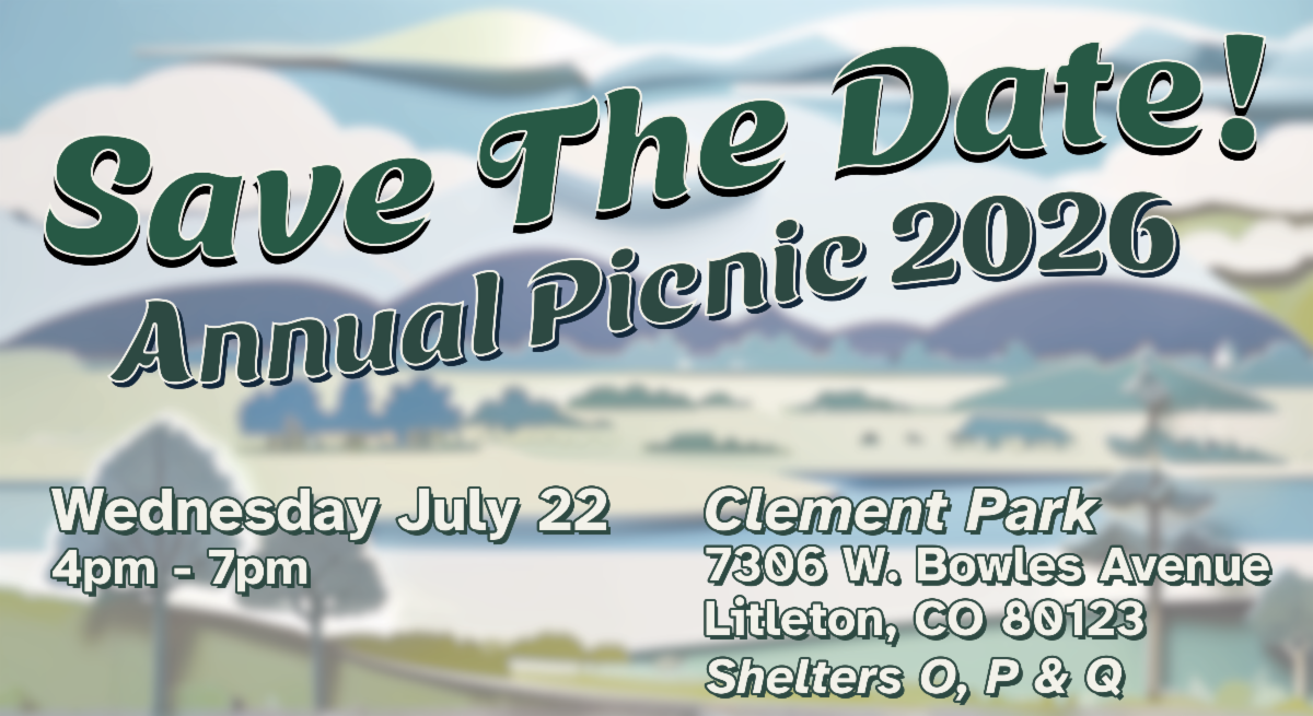 Save The Date graphic for Annual Picnic 2026 over an illustrated park landscape. Text reads: âWednesday July 22, 4pm - 7pm. Clement Park, 7306 W. Bowles Avenue, Littleton, CO 80123. Shelters O, P & Q.â