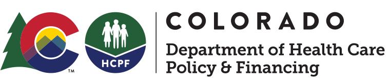 Logo for the Colorado Department of Health Care Policy & Financing, featuring the Colorado âCâ icon with a pine tree and a circular symbol of three people labeled âHCPF,â followed by the departmentâs name in black text.