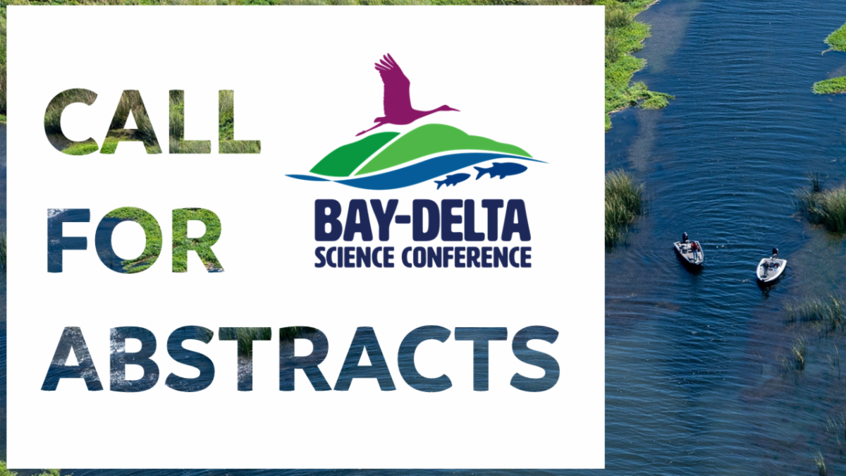 Graphic that reads "Call for Abstracts" with the Bay-Delta Science Conference Logo