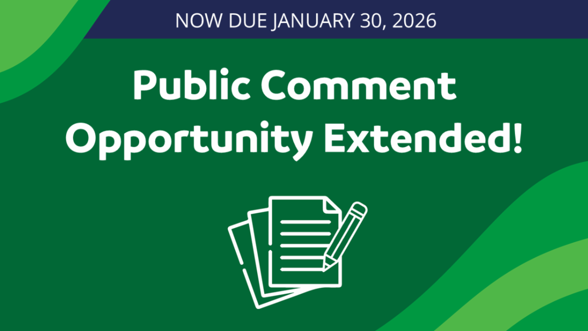 Graphic that reads "Public Comment Opportunity Extended - Now Due January 30, 2026"