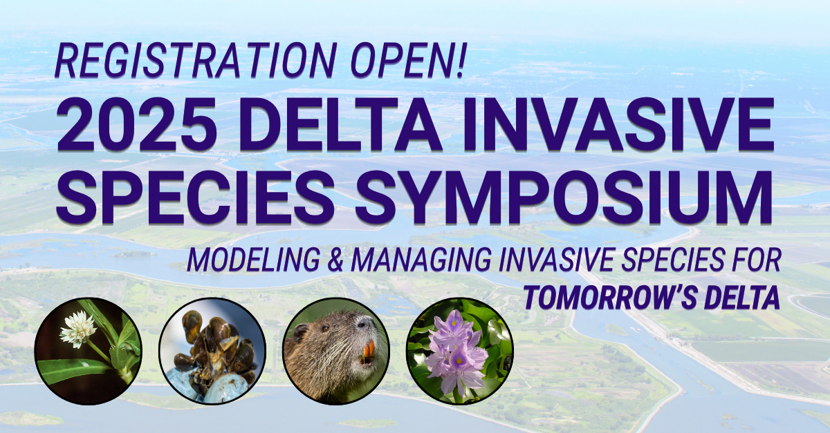 Banner that reads Registration Open 2025 Delta Invasive Species Symposium Modeling & Managing Invasive Species for Tomorrow's Deltaa