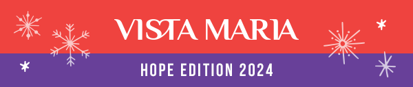 Vista Maria Hope Edition 2024