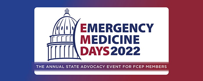 Emergency Medicine Days 2022: the annual state advocacy event for FCEP members