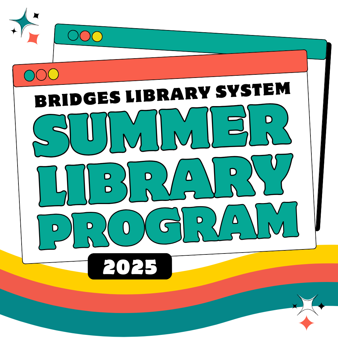 Bridges Library System Summer Reading Program 2025 graphic.