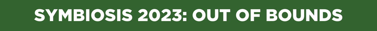 Green background with white letters read Symbiosis 2023 out of bounds