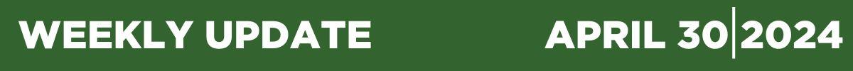 Weekly Update April 30 2024