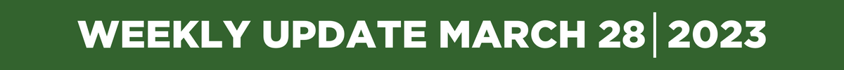 Green Background with white text that reads Weekly Update March 28 2023