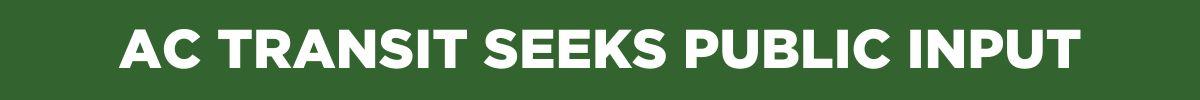 AC transit seeks public input