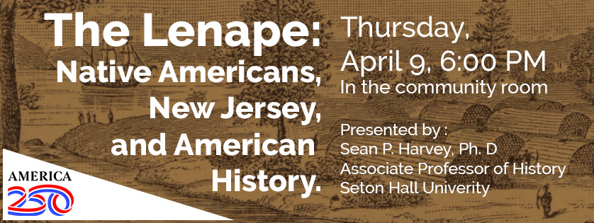 The Lenape, native americans, New Jersey, and American History