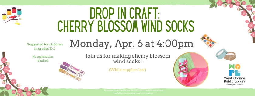 Drop in craft, Cherry Blossom Wind Socks, Monday April 6, 4:00pm