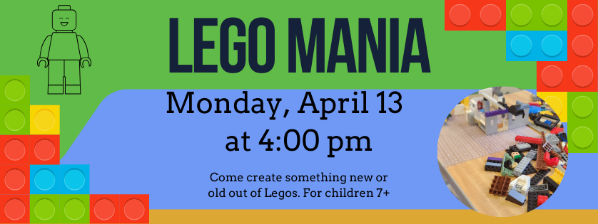 LEGO mania, Monday April 13, 4:00 pm