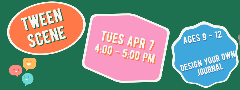 Tween Scene, design your own journal, Tuesday april 7, 4:00