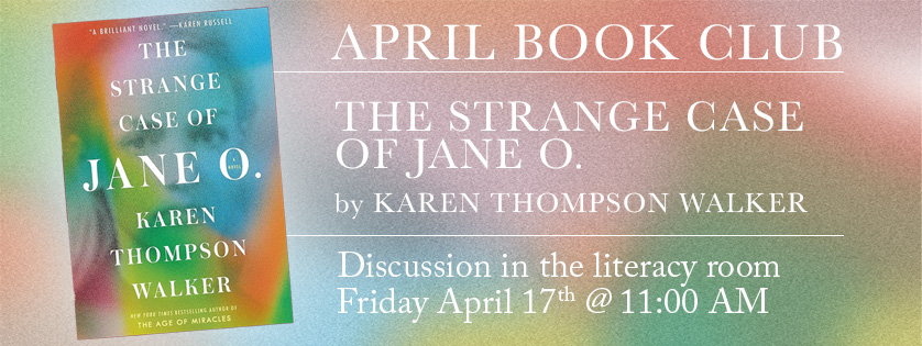 April Book Club, The Strange Case of Jane O. Friday april 17th, 11:00