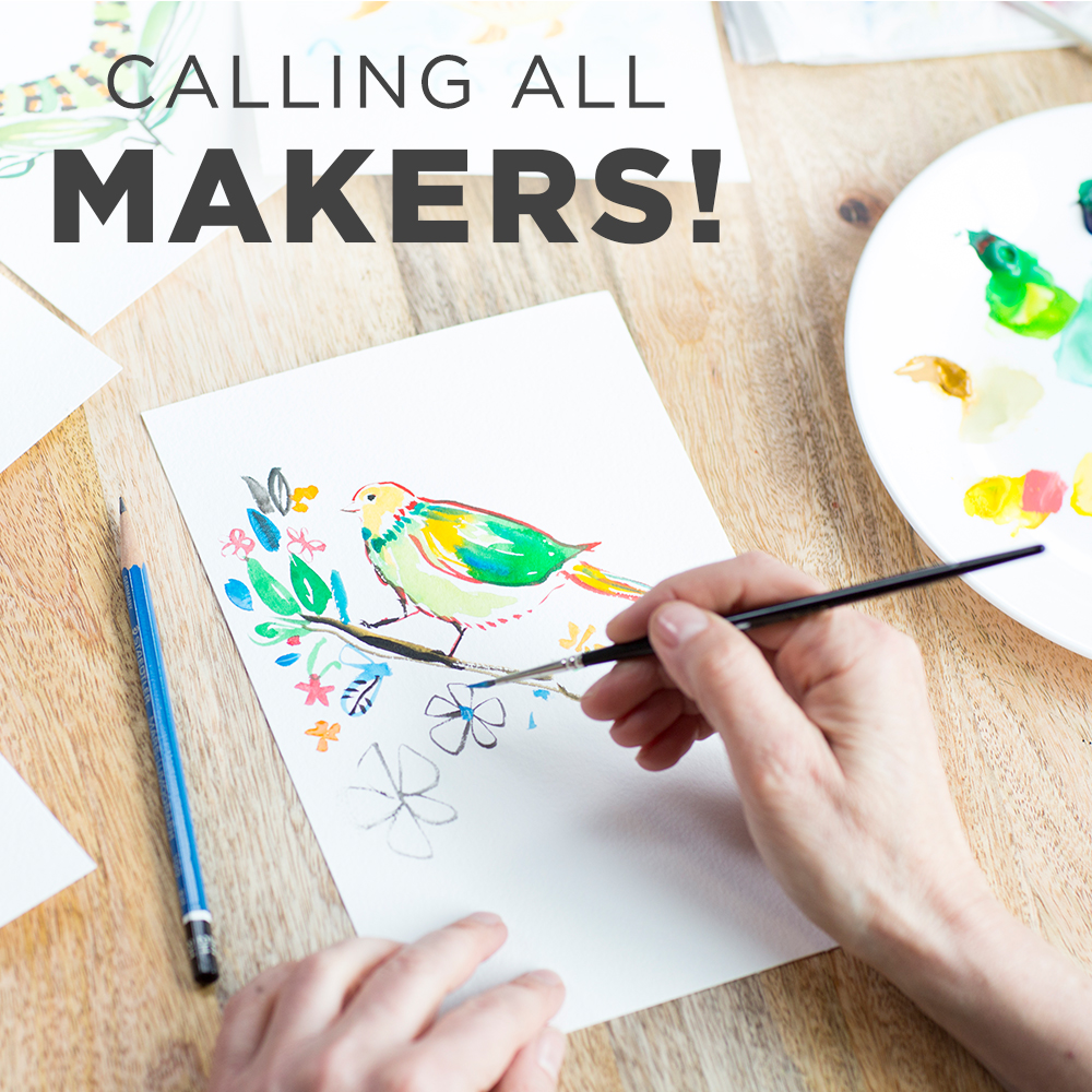 Text reads Calling all makers! above two hands painting a bird