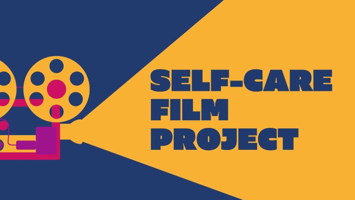 A blue and yellow graphic showing a movie projector and the words "Self-Care Film Project"