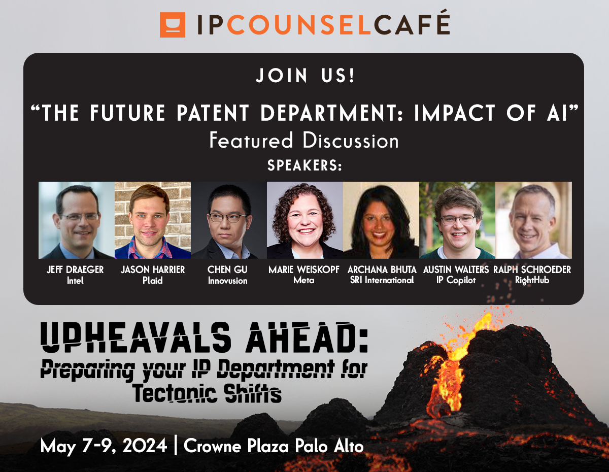 IP Counsel Cafe Annual Palo Alto Meeting May 7-9, 2024