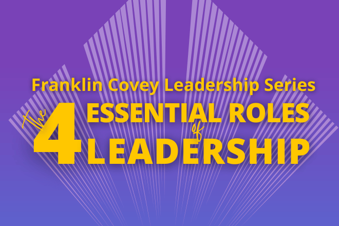 4 Essential Roles of Great Leaders