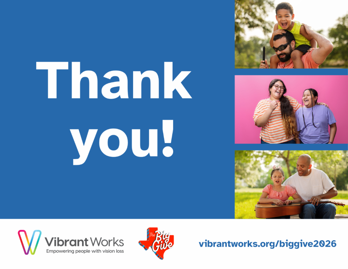 Blue “Thank you!” graphic for The Big Give featuring three photos of people with vision loss and their families enjoying time together. The Vibrant Works and Big Give logos appear along the bottom with the website vibrantworks.org/biggive2026.