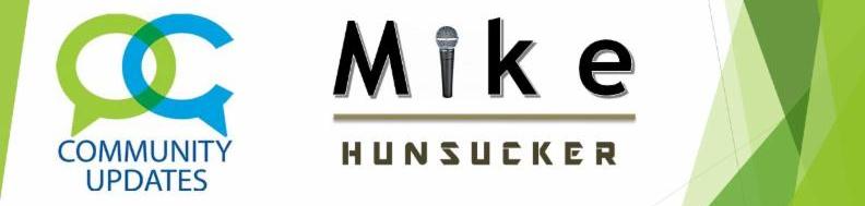 Community Updates.  Mike Hunsucker