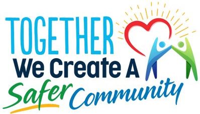 TOGETHER WE CREATE A SAFER COMMUNITY