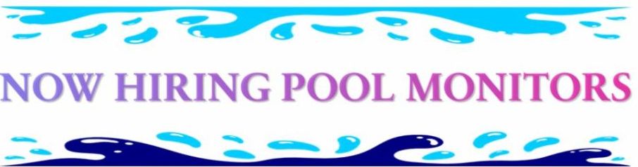 Now Hiring Pool Monitors