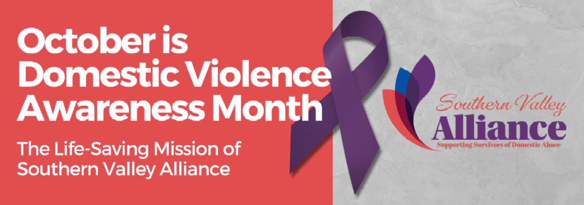 October is Domestic Violence Awareness Month: The Life-Saving Mission of Southern Valley Alliance text with a purple ribbon and the Southern Valley Alliance logo