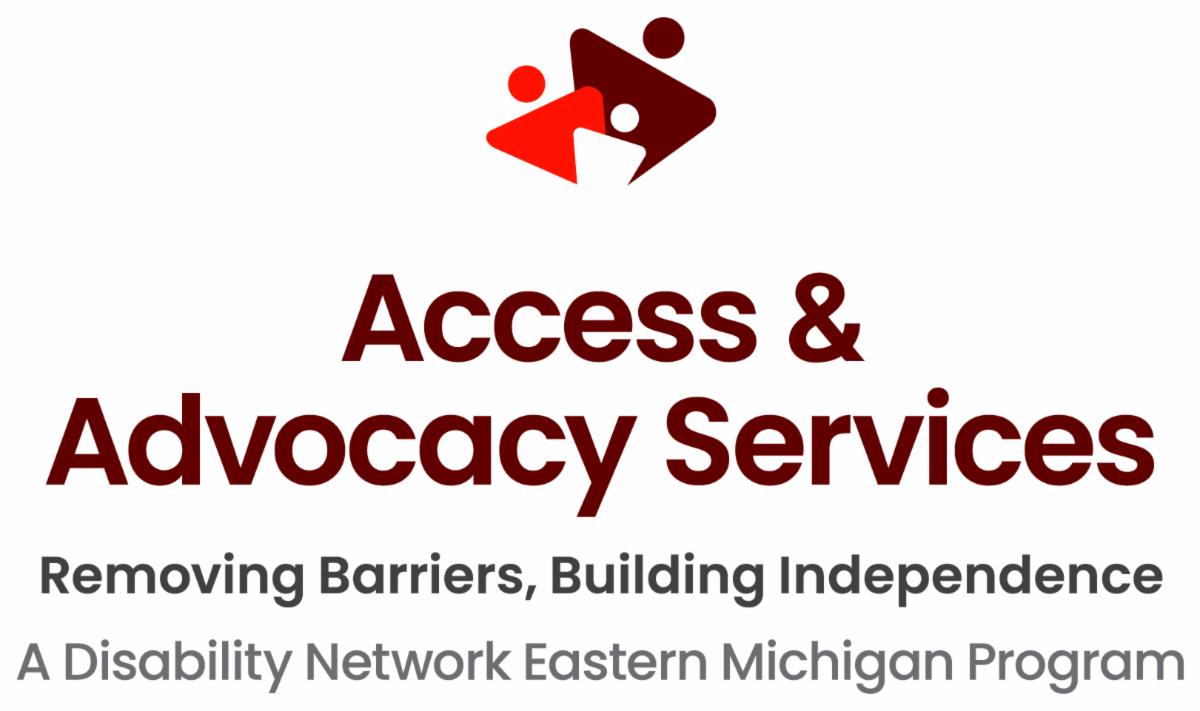 Access and Advocacy Services. Removing Barriers, Building Independence. A Disability Network Eastern Michigan Program logo.