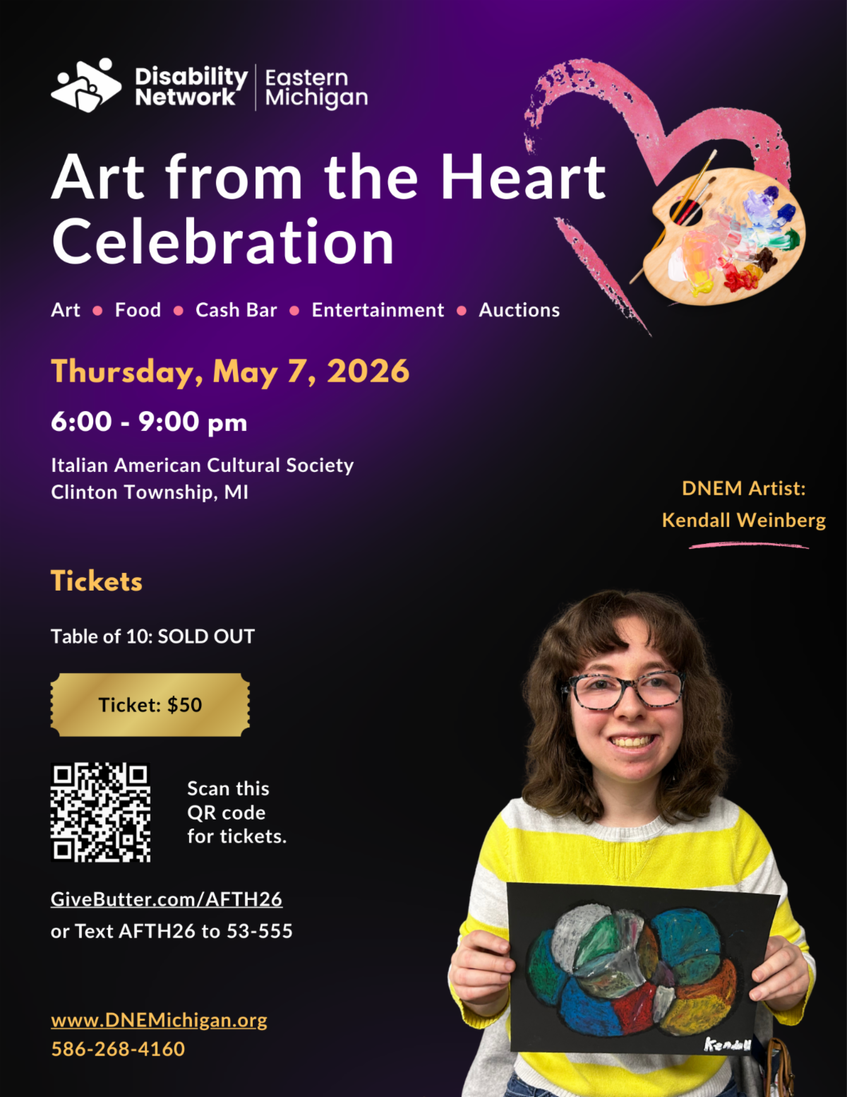 Promotional flyer for Disability Network Eastern Michigan's Art from the Heart Celebration on May 7, 2026. Tables of 10 are sold out. One ticket is $50. Purchase tickets at GiveButter.com/AFTH26 or or Text AFTH26 to 53-555.