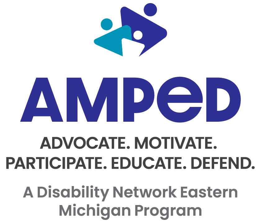 Logo for AMPED. Advocate. Motivate. Participate. Educate. Defend. A Disability Network Eastern Michigan program.