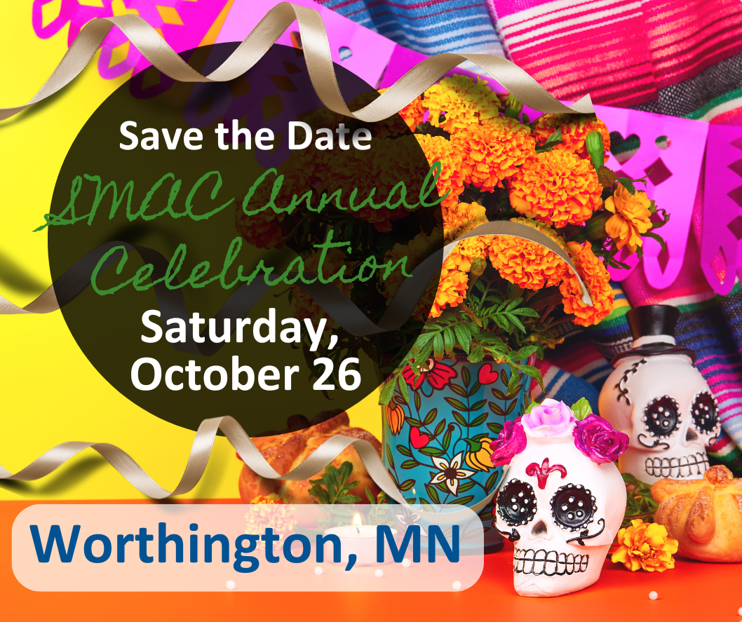 Background of Día de Muertos decorations with text that says "Save the Date: SMAC Annual Celebration October 26, Worthington"