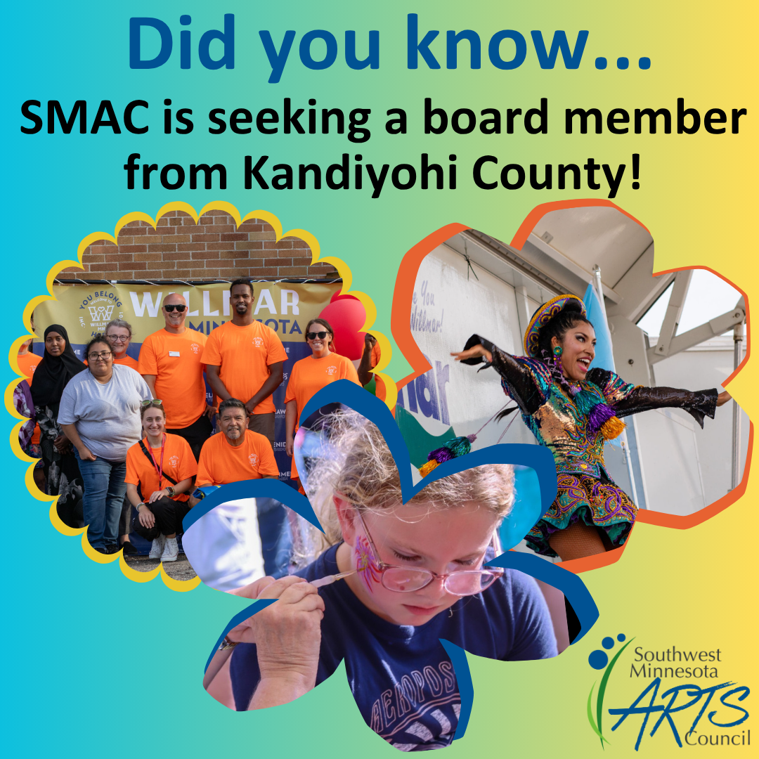 Did you know...SMAC is seeking a board member from Kandiyohi County!