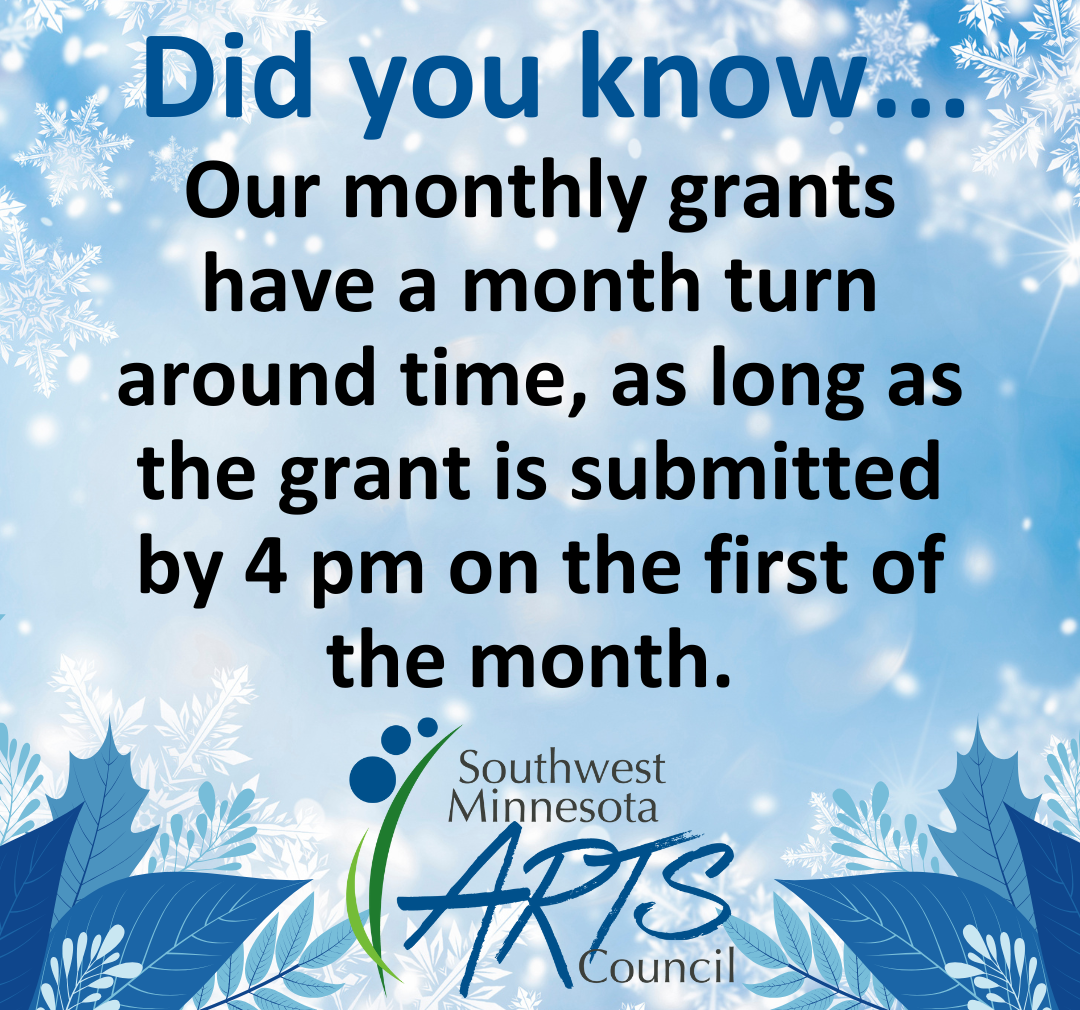 Did you know...Our monthly grants have a month turn around time as long as the grant is submitted by 4 pm on the first of the month