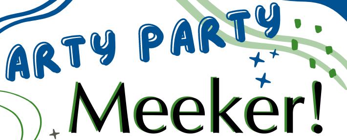 Arty Party Meeker!