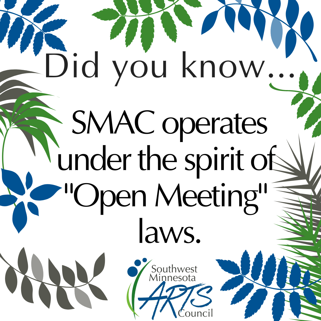 Did you know...SMAC operates in the spirit of "Open Meeting" laws.