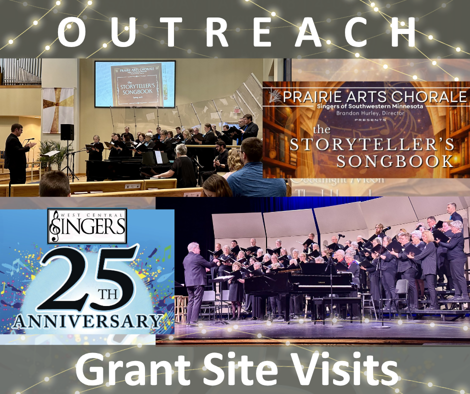 Outreach: Grant visit sites. West Central Singers and Prairie Arts Chorale. Pictures of choirs singing.