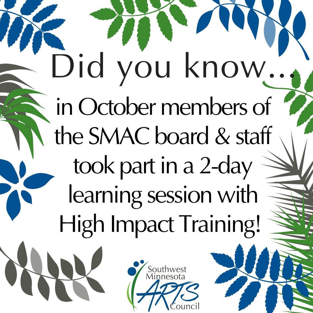 Did you know...SMAC staff and members of the board took part in a 2-day learning session with Hight Impact Training!