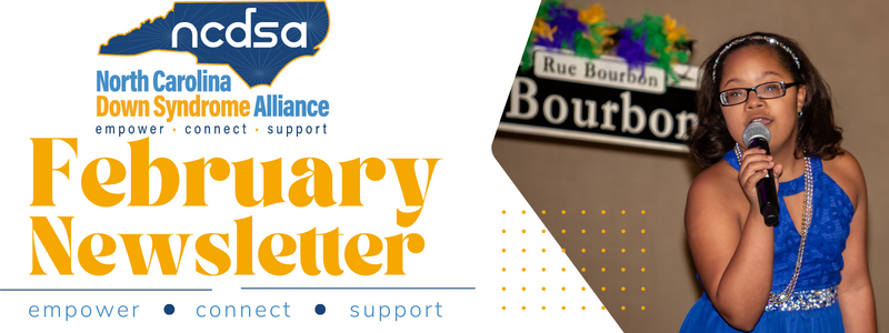 Young woman blue formal dress singing with microphone in front of a Mardi Gras decor sign. Both are wearing t21 blue t-shirts at the Buddy Walk. February newsletter, empower, connect, support text with NCDSA logo