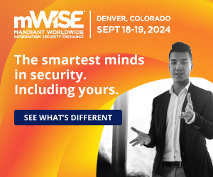 mWISE™–Mandiant Worldwide Information Security Exchange! 