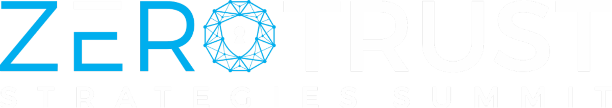 Zero Trust Strategies Summit