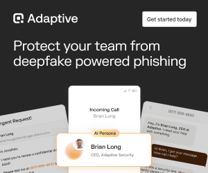Adaptive - Protext your team from deepfake powered phishing