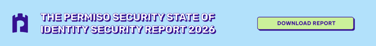 Permiso Security State of Identity Security Report 2026 - Download Now