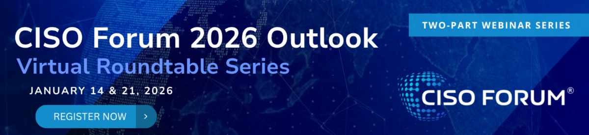 CISO Forum 2026 Outlook Series