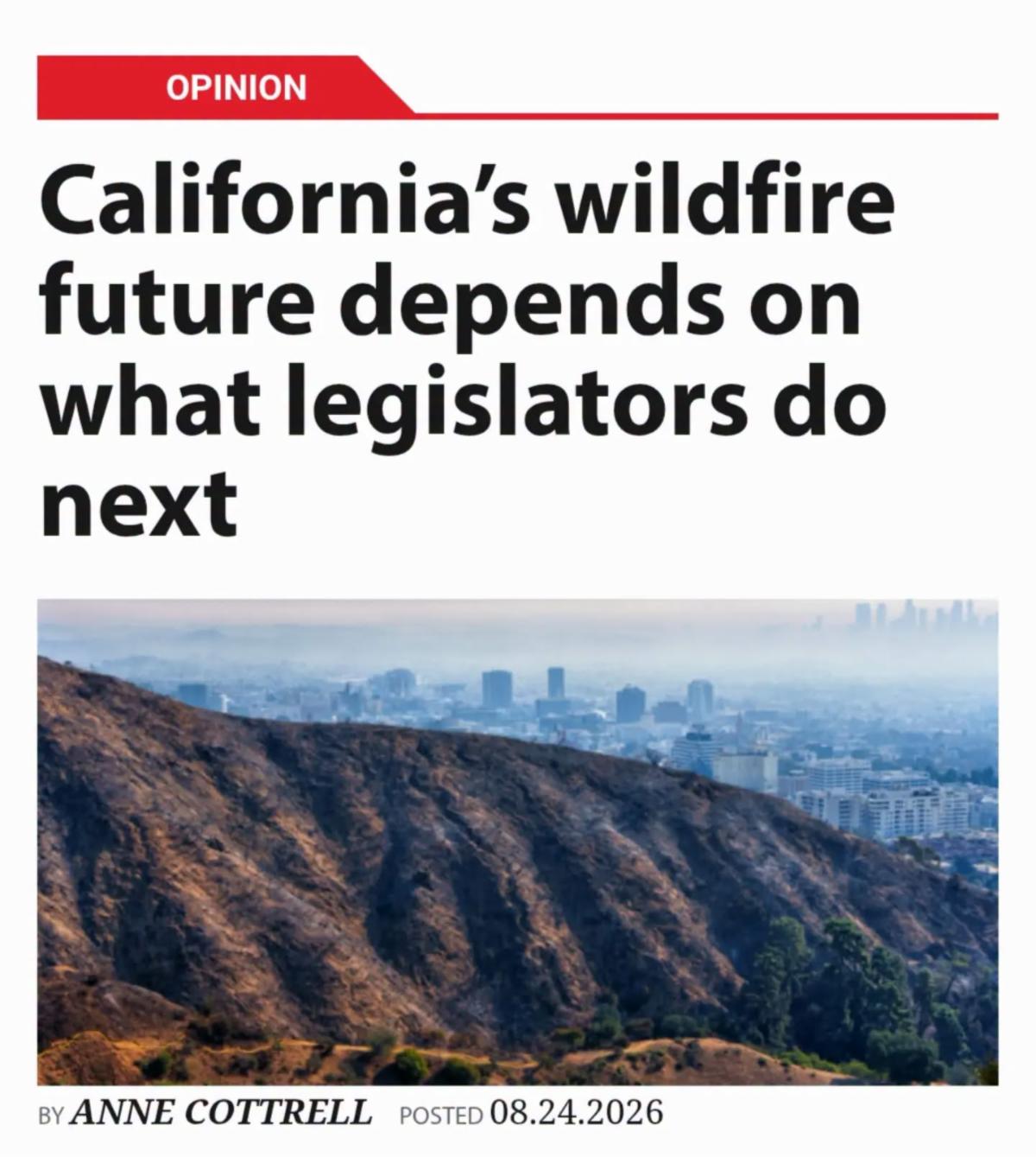 Screenshot of a Capitol Weekly opinion article titled “California’s wildfire future depends on what legislators do next,” featuring a wildfire landscape photo. The graphic accompanies the wildfire resilience article.