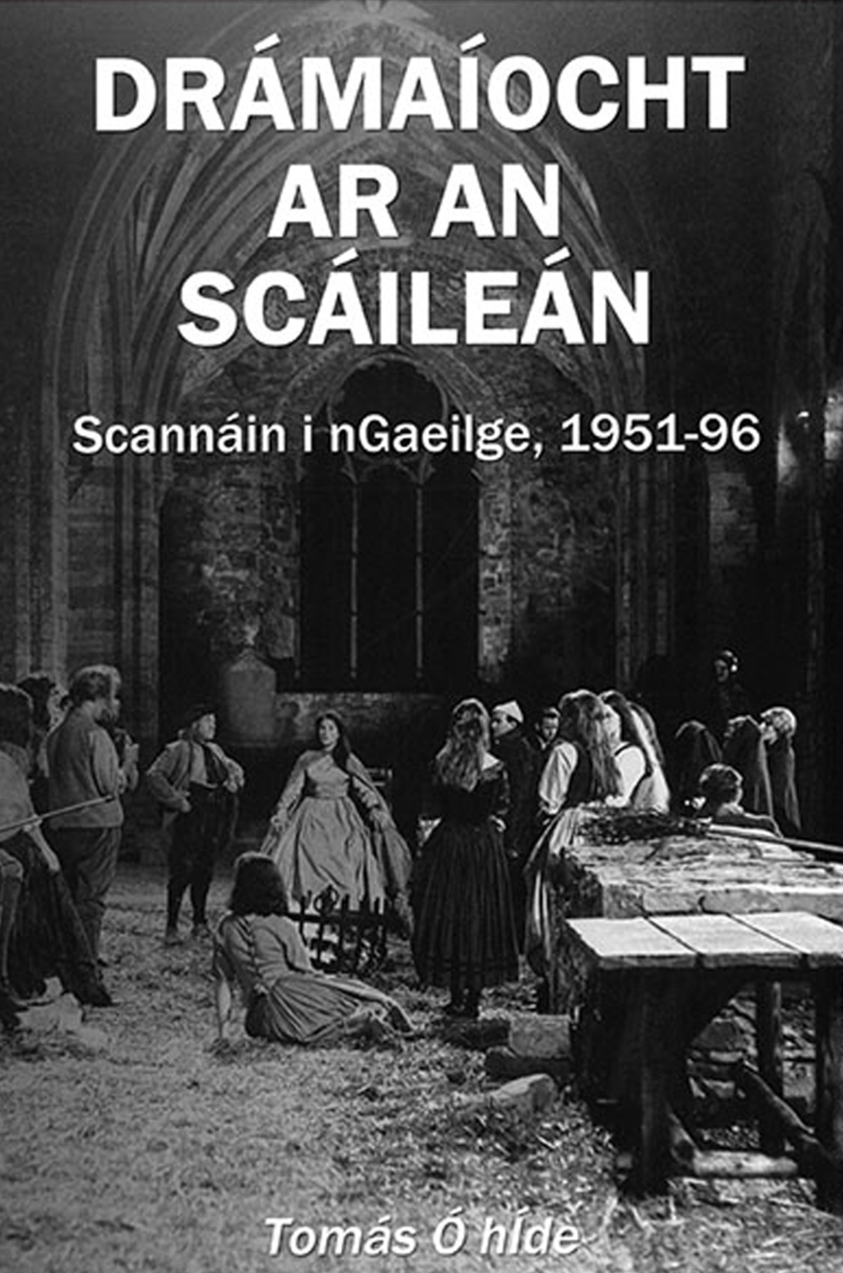 Cover image of book Drámaíocht ar an Scáileán