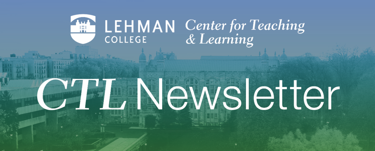Lehman College Center for Teaching and Learning Faculty Newsletter